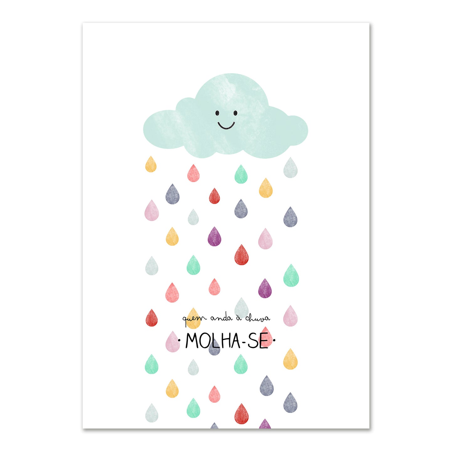 "Who walks in the rain, gets wet"